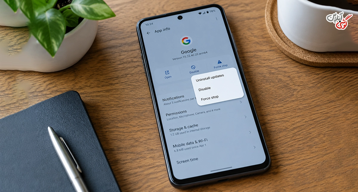 تصویری از App info برنامه Google و منوی مربوط به Uninstall updates یا «حذف به‌روزرسانی‌ها» 